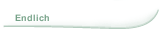 Endlich